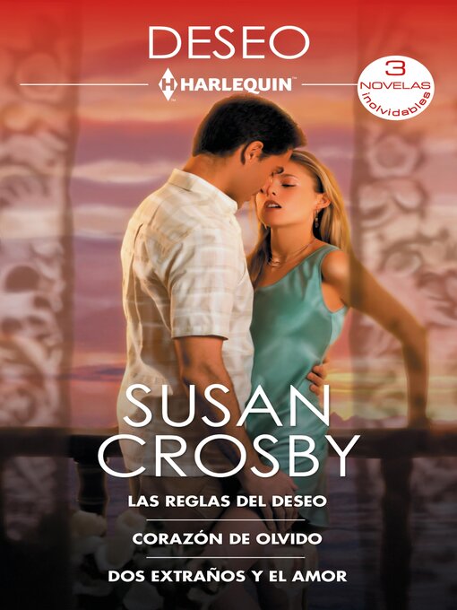 Title details for Las reglas del deseo--Corazón de olvido--Dos extraños y el amor by Susan Crosby - Available